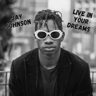 Live in Your Dreams by Jay Johnson