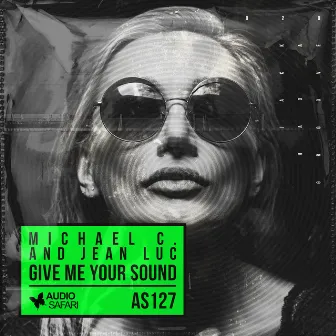 Give Me Your Sound by Michael C.