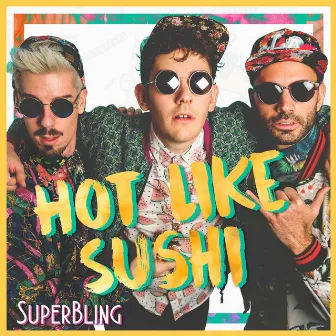 Superbling by Hot Like Sushi