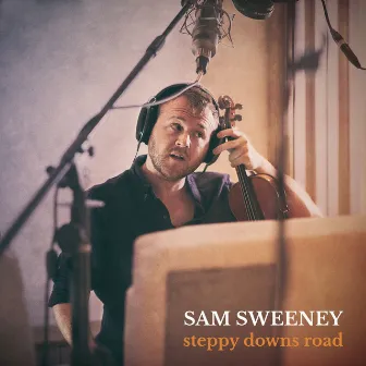 Steppy Downs Road (Unearth Repeat) by Sam Sweeney