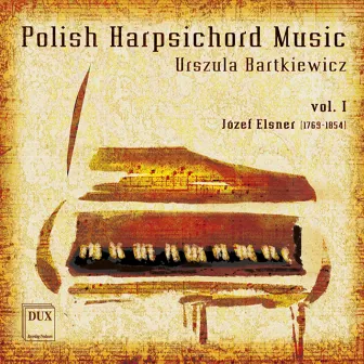 Polish Harpsichord Music, Vol. 1 by Urszula Bartkiewicz