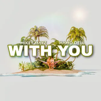 With You by Hamo Dell