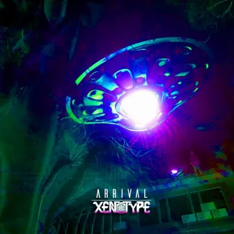 Arrival by Xenotype