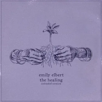 The Healing (Extended Version) by Emily Elbert