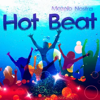 Hot Beat by Mazelo Nostra