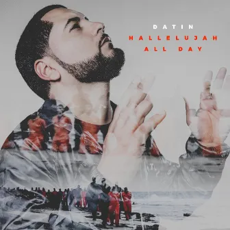 Hallelujah All Day by Datin