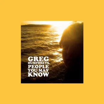 People You May Know by Greg Humphreys