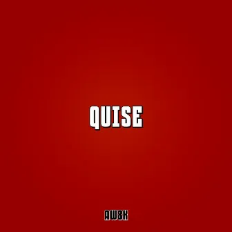 Quise by AW8K