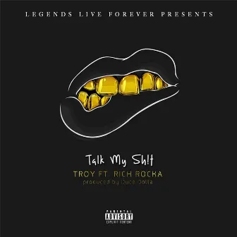 Talk My Shit (feat. Rich Rocka) by Troyllf