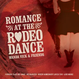 Romance At The Rodeo Dance by Wanda Vick