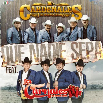 Que Nadie Sepa by Los Carnales de Nuevo León