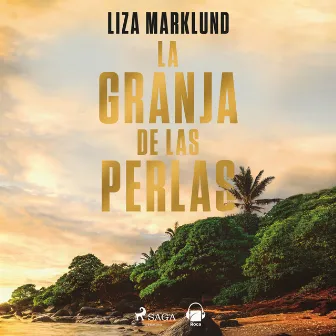 La granja de las perlas by Liza Marklund