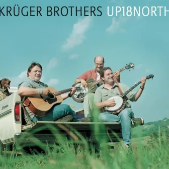 Up 18 North by Kruger Brothers