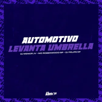 Automotivo Levanta Umbrella by Mc Menor Jv