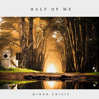 Half Of Me by Minor Crisis