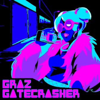 Gatecrasher by Graz