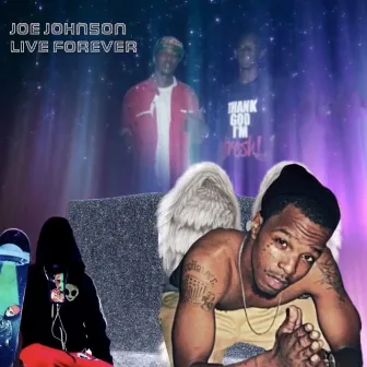 Live Forever by Joe Johnson