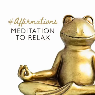 #Affirmations: Meditation to Relax, Physical Strength, Soul Rebirth after Injury, Yoga Music for Positive Energy by Chakra Awakening Group