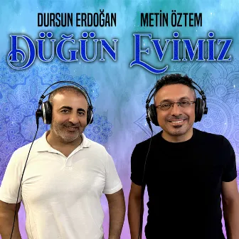 Düğün Evimiz by Dursun Erdoğan