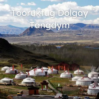 Tooruktug Dolgay Tangdym by Tuva