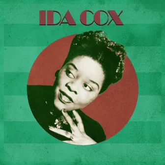 Presenting Ida Cox by Ida Cox