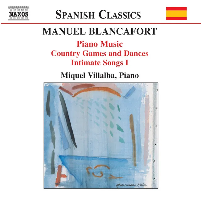 Blancafort, M.: Piano Music, Vol. 2 - Jocs I Danses Al Camp / Cants Intims I