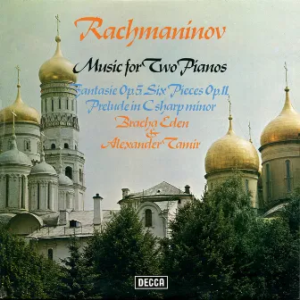 Rachmaninov: Music for Two Pianos - Fantasie Op. 5; 6 Morceaux Op. 11; Prelude in C-Sharp Minor by Alexander Tamir