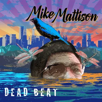 Deadbeat by Mike Mattison