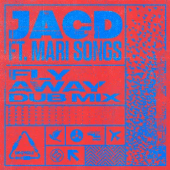 Fly Away (Dub) by JACD