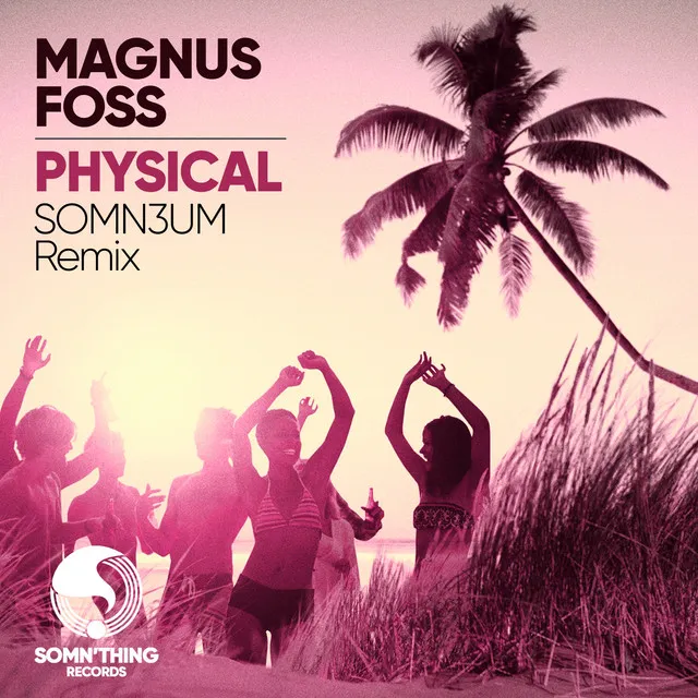 Physical - Somn3um Radio Edit