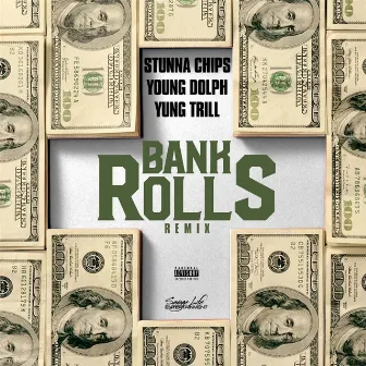 Bank Rolls (Remix) by Stunna Chips