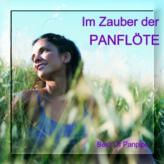 Im Zauber Der Panflöte - Best Of Panpipe by Horea Crishan