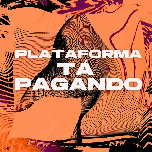 Plataforma Tá Pagando (feat. DJ F7)