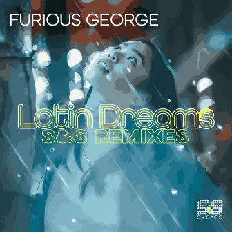 Latin Dreams (S&S Remixes) by 