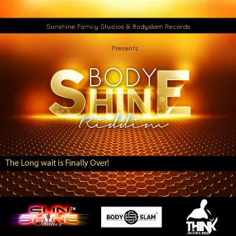 BodyShine Riddim (Sunshine & BodySlam) by Sunshine Family Studios