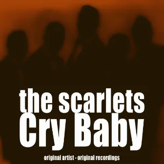 Cry Baby by The Scarlets