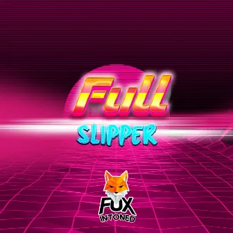 Full Slipper by Fox Intoned