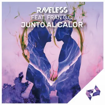 Junto al Calor by Raveless