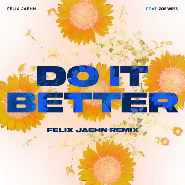 Do It Better (feat. Zoe Wees) - Felix Jaehn Remix