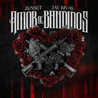 Amor de Bandidos by Zunset