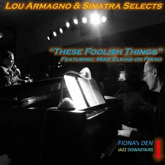 These Foolish Things by Sinatra Selects