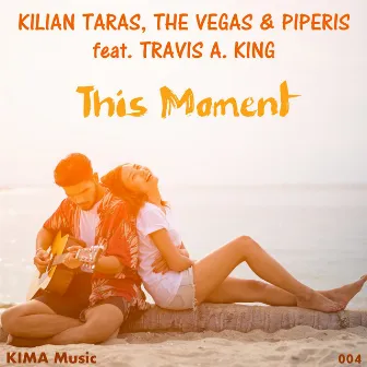 This Moment by Kilian Taras