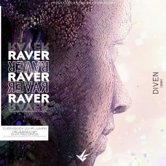 Raver by DIVEN