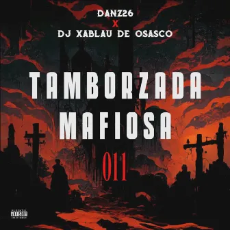 TAMBORZADA MAFIOSA 011 by Danz26