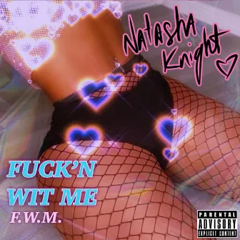 F.W.M. (Fuck'n Wit Me) by Kingsley Junior