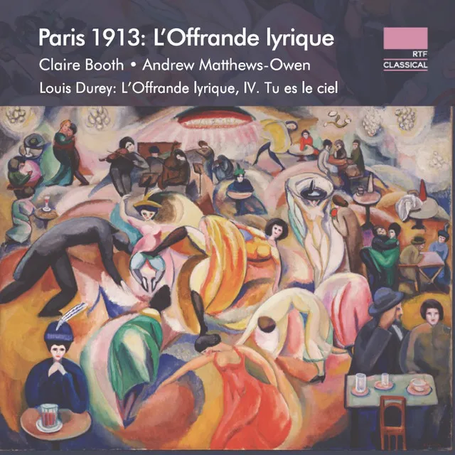 Durey: L'Offrande lyrique, Op. 4: IV. Tu es le ciel