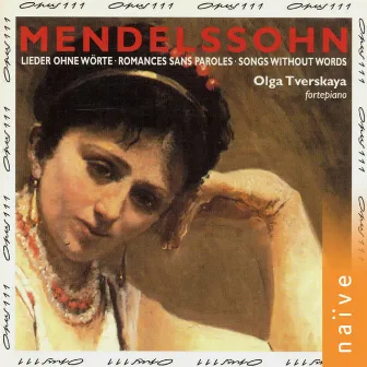 Mendelssohn: Songs Without Words by Olga Tverskaya