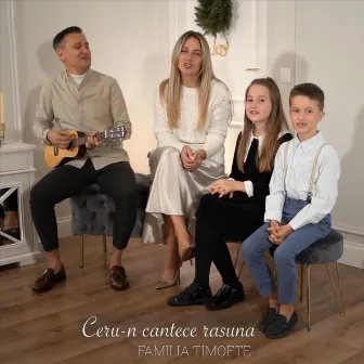 Ceru-N Cantece Rasuna by Familia Timofte