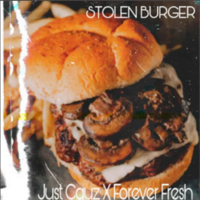 Stolen Burger