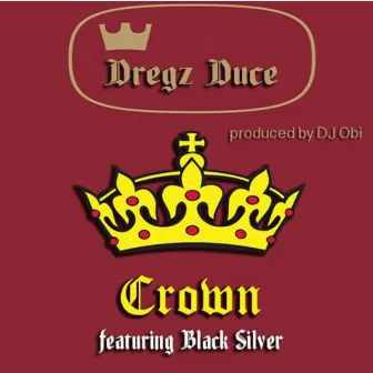 Crown by Dregz Duce